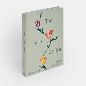 The Tulip Garden: Growing and Collecting Species, Rare and Annual Varieties by  Polly Nicholson