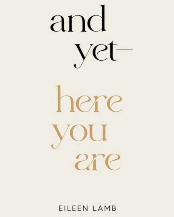 And Yet- Here You Are