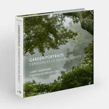 Load image into Gallery viewer, Garden Portraits: Experiences of Natural Beauty Larry Lederman Foreword by Gregory Long Text by Thomas Christopher | thequietbotanist
